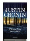 Flickan från ingenstans (Passagetrilogin #1) - Justin Cronin