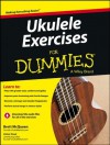 Ukulele Exercises For Dummies - Brett McQueen, Alistair Wood