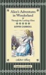 Alice in Wonderland & Through the Looking Glass (Collector's Library) - Lewis Carroll