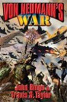 Von Neumann's War - John Ringo