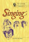 The Cambridge Companion to Singing - John Potter, Jonathan Cross