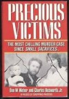 Precious Victims (Penguin true crime) - Don W. Weber, Charles Bosworth Jr.