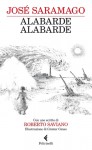 Alabarde alabarde - José Saramago, Roberto Saviano, Rita Desti, Günter Grass