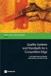 Quality Systems and Standards for a Competitive Edge (Directions in Development) (Directions in Development) - J. Luis Guasch, Isabel Sanchez, Jean-Louis Racine