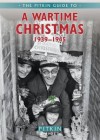 A Wartime Christmas, 1939-1945 - Mike Brown