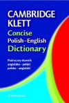 Cambridge Klett Concise Polish-English Dictionary - Cambridge