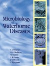 Microbiology of Waterborne Diseases: Microbiological Aspects and Risks - Steven Lane Percival, Martha Embrey, Paul Hunter