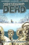 The Walking Dead, Vol. 2: Um Longo Caminho - Robert Kirkman, Charlie Adlard, Cliff Rathburn, Tony Moore