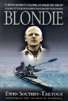 BLONDIE: The Life of Lieutenant-Colonel HG Hasler DSO, OBE, RM, founder of the SBS and Modern Single-handed Ocean Racing - Ewen Southby-Tailyour, HRH the Duke of Edinburgh