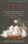 A Brief History of Tea - Roy Moxham