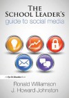 The School Leader's Guide to Social Media - Ronald Williamson, Howard Johnston