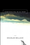 Everything Will Be All Right - Douglas Wallace