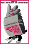 Der Boss ist eine Frau (German Edition) - Shepherd Mead, Grant Turck