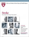 Harvard Medical School Stroke: Preventing and treating 'brain attack' - J. Philip Kistler M.D., Natalia Rost M.D., Kathleen Cahill Allison, Scott Leighton, Michael Linkinhoker