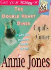 The Double Heart Diner/Cupid's Corner (Route 66 Romance) - Annie Jones