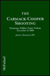 The Carmack-Cooper Shooting: Tennessee Politics Turns Violent, November 9, 1908 - James Summerville