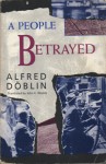 A People Betrayed (November 1918, #2) - Alfred Döblin, John E. Woods