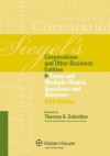 Siegel's Corporations and Other Business Entities: Essay and Multiple-Choice Questions and Answers, Fifth Edition - Brian N. Siegel, Lazar Emanuel