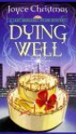 Dying Well: A Lady Margaret Priam Mystery (Lady Margaret Priam Series) - Joyce Christmas