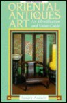 Oriental Antiques and Art: An Identification and Value Guide - Sandra Andacht