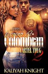 Loving a Colombian Cartel Thug 2 (Loving a Columbian Cartel Thug) - K'Aliyah Knight