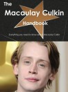 The Macaulay Culkin Handbook - Everything You Need to Know about Macaulay Culkin - Emily Smith