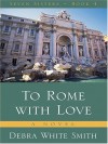 To Rome With Love - Debra White Smith