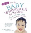 Top Tips from the Baby Whisperer for Toddlers: Secrets to Raising Happy and Cooperative Toddlers - Tracy Hogg, Melinda Blau