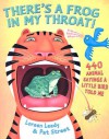 There's a Frog in My Throat!: 440 Animal Sayings a Little Bird Told Me   [THERES A FROG IN MY THROAT] [Paperback] - Loreen Leedy