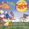 Down on the Farm (Board Book) - Merrily Kutner, Will Hillenbrand