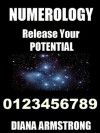 Numerology Release Your Potential - Diana Armstrong