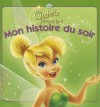 La Fee Clochette 2, Mon Histoire Du Soir - Walt Disney Company