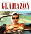 Glamazon: How to Be Fabulous, Famous, and Flawless - Athena Starwoman, Deborah Gray