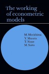 The Working of Econometric Models - Michio Morishima