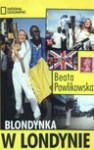 Blondynka w Londynie - Beata Pawlikowska