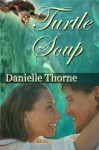 Turtle Soup - Danielle Thorne