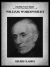 Delphi Complete Works of William Wordsworth (Illustrated) (Delphi Poets Series) - William Wordsworth