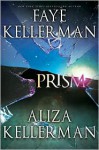 Prism - Faye Kellerman, Aliza Kellerman