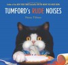 Tumford's Rude Noises - Nancy Tillman