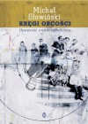 Kręgi obcości. Opowieść autobiograficzna - Michał Głowiński