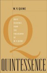 Quintessence: Basic Readings from the Philosophy of W.V. Quine - Willard Van Orman Quine, Roger F. Gibson