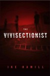 The Vivisectionist - Ike Hamill