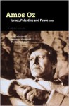 Israel, Palestine And Peace - Amos Oz