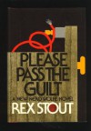 Please Pass The Guilt (Nero Wolfe Mysteries) - Rex Stout