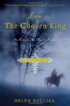 I Am the Chosen King - Helen Hollick