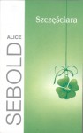 Szczęściara - Alice Sebold