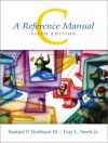 C: A Reference Manual - Samuel P. Harbison III, Guy L. Steele Jr.