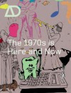 The 1970s Is Here and Now - Samantha Hardingham