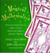 	 Magical Mathematics: The Mathematical Ideas that Animate Great Magic Tricks - Persi Diaconis