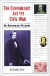 The Confederacy And The Civil War In American History - Ann Gaines